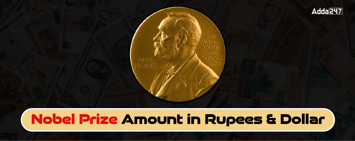 Nobel Prize Amount in Rupees and Dollar