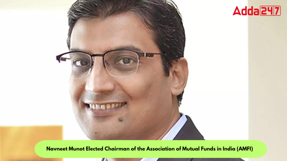 Navneet Munot Elected Chairman of the Association of Mutual Funds in India (AMFI)