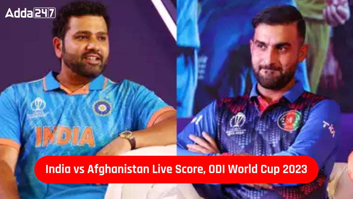 India vs Afghanistan Live Score, ODI World Cup 2023
