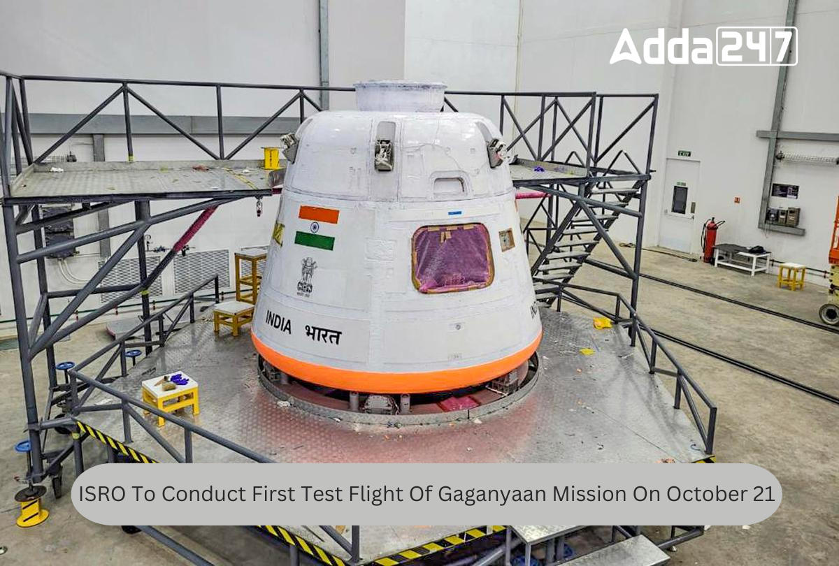 ISRO To Conduct Maiden Test Flight Of Gaganyaan Mission On October 21