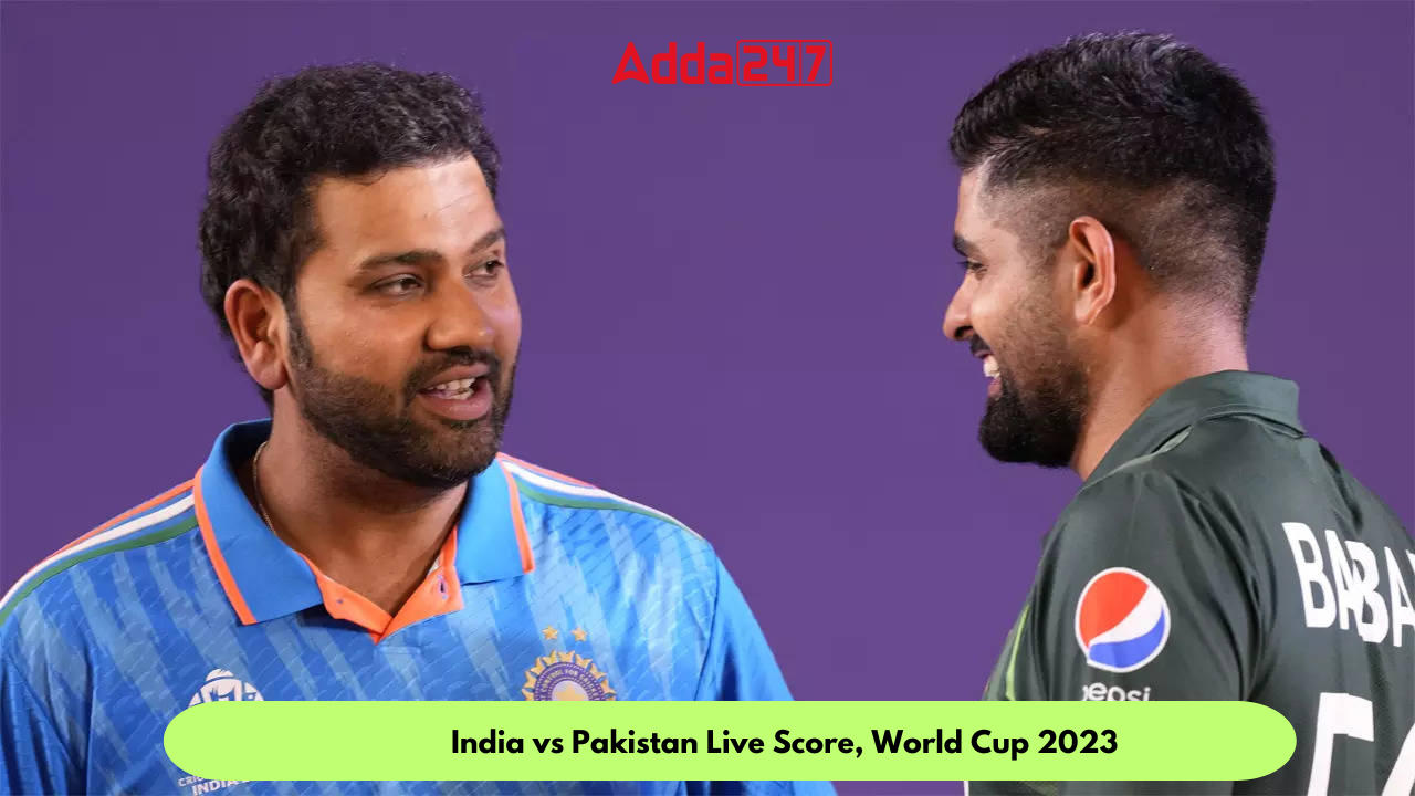 India vs Pakistan Live Score, World Cup 2023