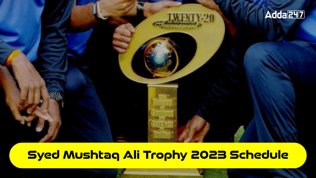 Syed Mushtaq Ali Trophy 2023 Schedule