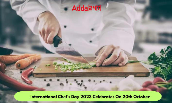 International Chef’s Day 2023 Celebrates On 20th October