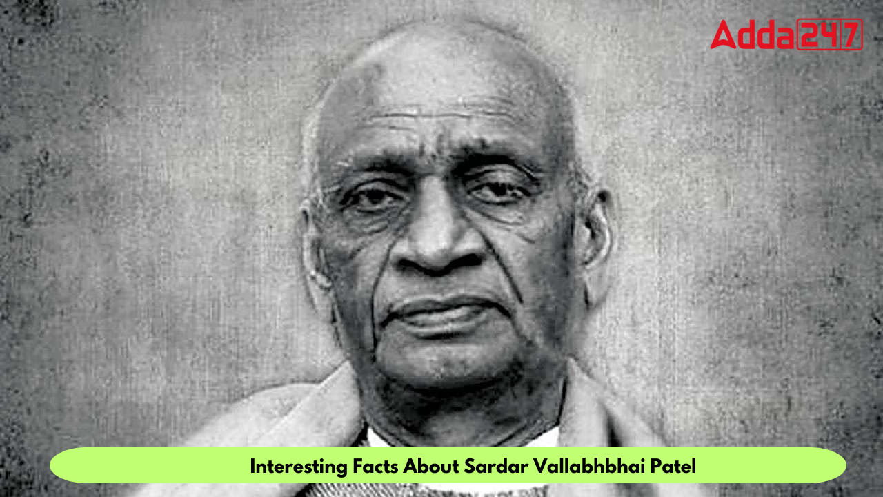Interesting Facts About Sardar Vallabhbhai Patel