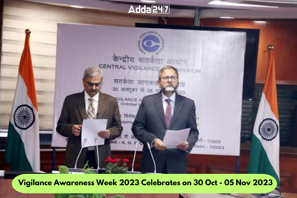 Vigilance Awareness Week 2023 Celebrates on 30 Oct - 05 Nov 2023