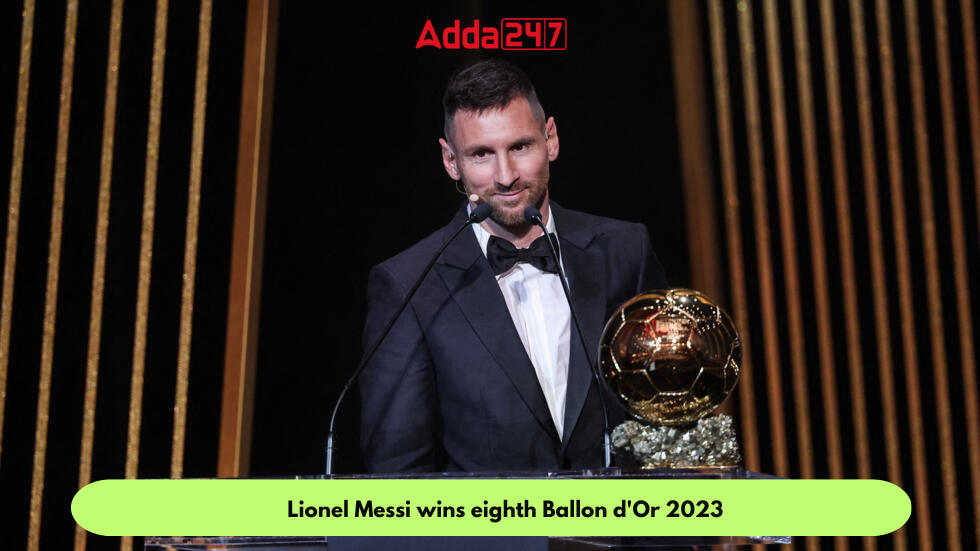 Lionel Messi wins eighth Ballon d'Or 2023