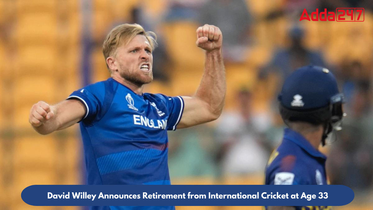 David Willey Announces Retirement from International Cricket at Age 33