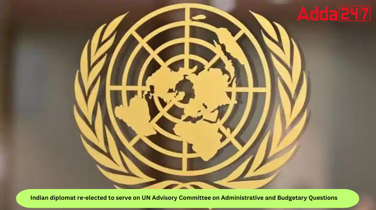 Indian diplomat re-elected to serve on UN Advisory Committee on Administrative and Budgetary Questions