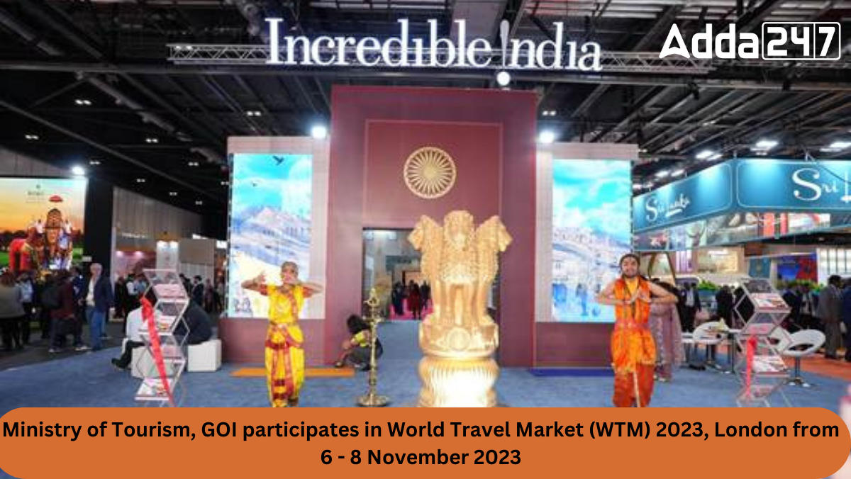 Ministry of Tourism, GOI participates in WTM 2023, London from 6 - 8 November 2023