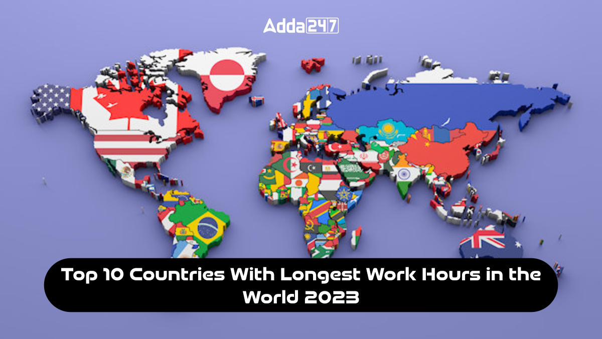 Top 10 Countries With Longest Work Hours in the World 2023