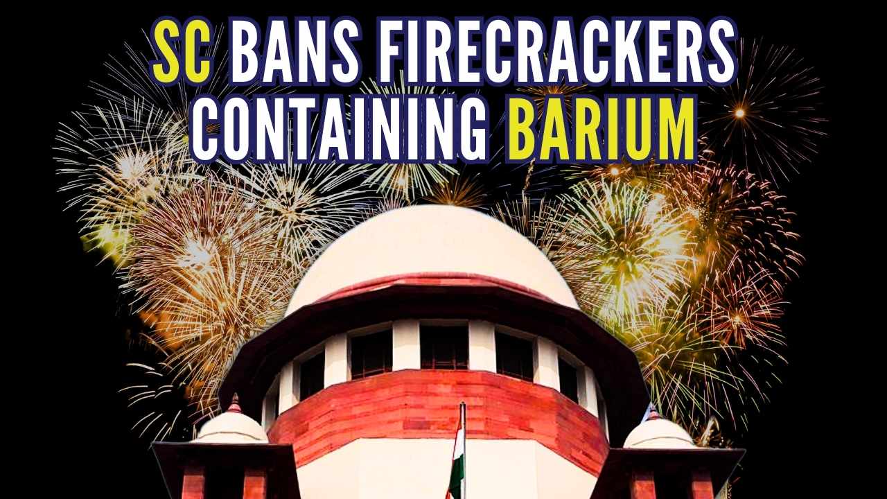 Supreme Court: Nationwide Ban On Use Of Barium And Other Prohibited Chemicals In Firecrackers