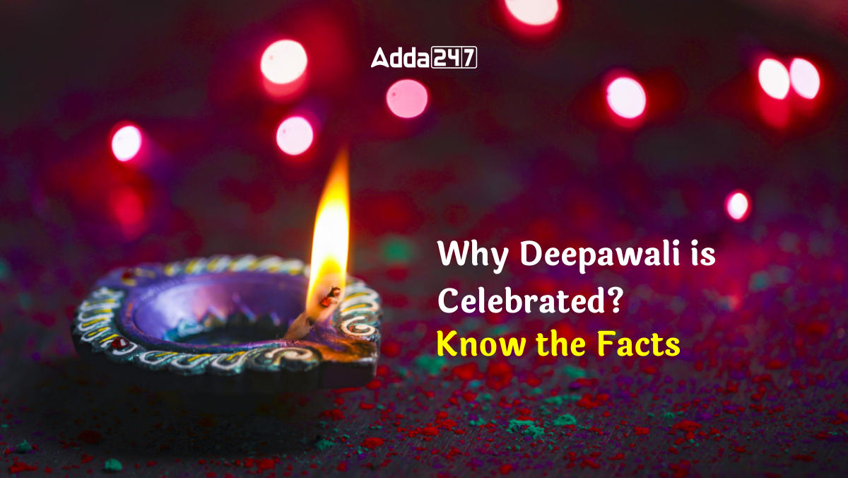 Why Deepawali is celebrated - Know the Facts