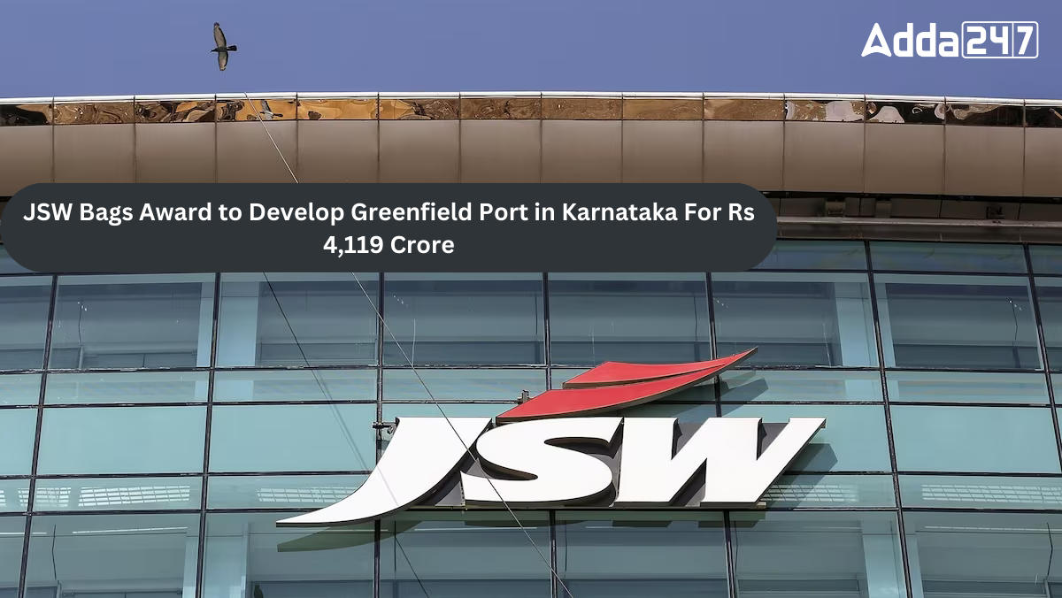 JSW Bags Award to Develop Greenfield Port in Karnataka For Rs 4,119 Crore