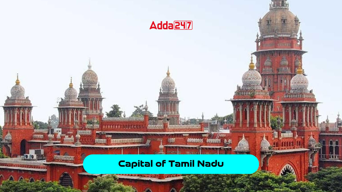 Capital of Tamil Nadu