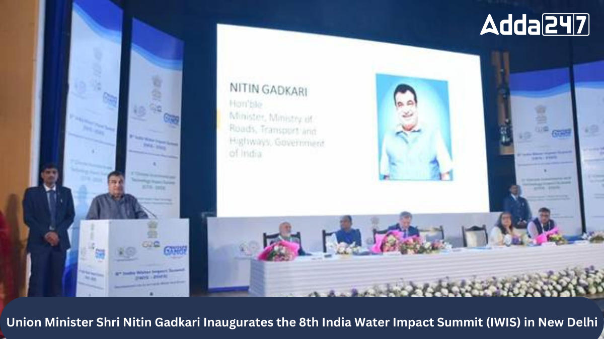 Union Minister Shri Nitin Gadkari Inaugurates the 8th India Water Impact Summit (IWIS) in New Delhi