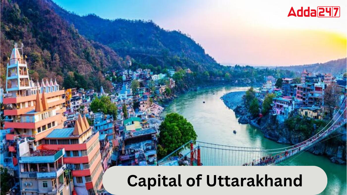 Capital of Uttarakhand