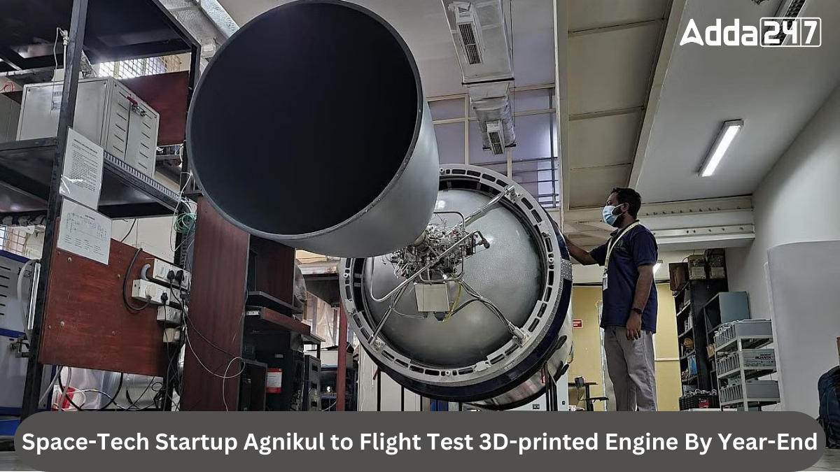 Space-Tech Startup Agnikul to Flight Test 3D-printed Engine By Year-End