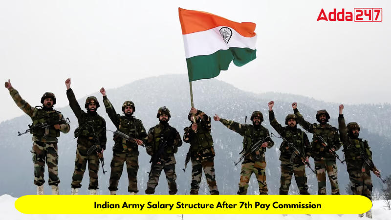 Indian Army Salary Structure After 7th Pay Commission