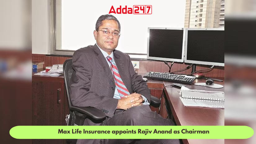 Max Life Insurance appoints Rajiv Anand as Chairman