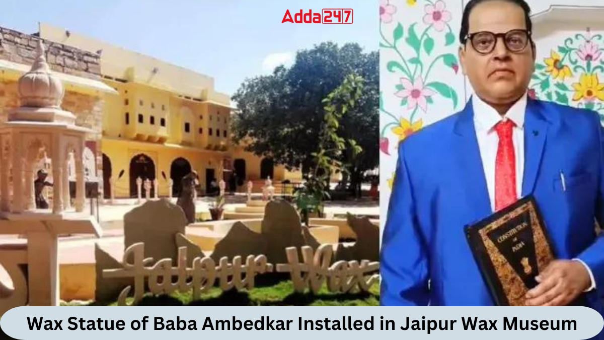 Wax Statue of Baba Ambedkar Installed in Jaipur Wax Museum