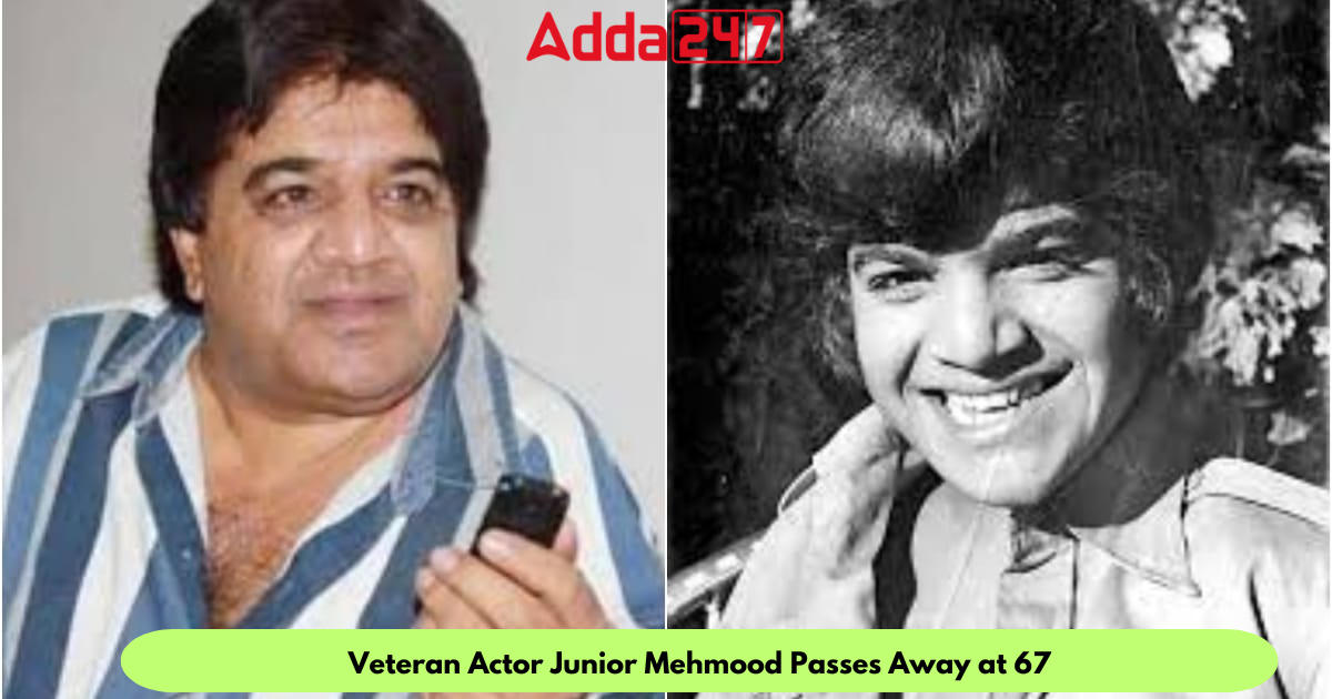 Veteran Actor Junior Mehmood Passes Away at 67
