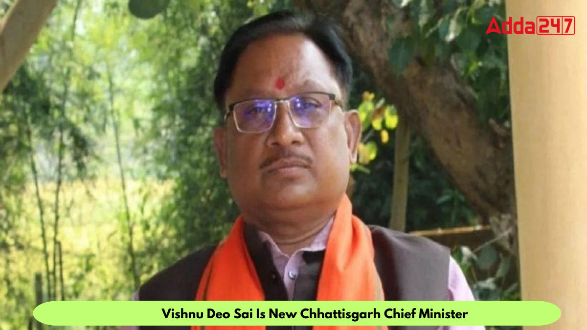 Vishnu Deo Sai Is New Chhattisgarh Chief Minister