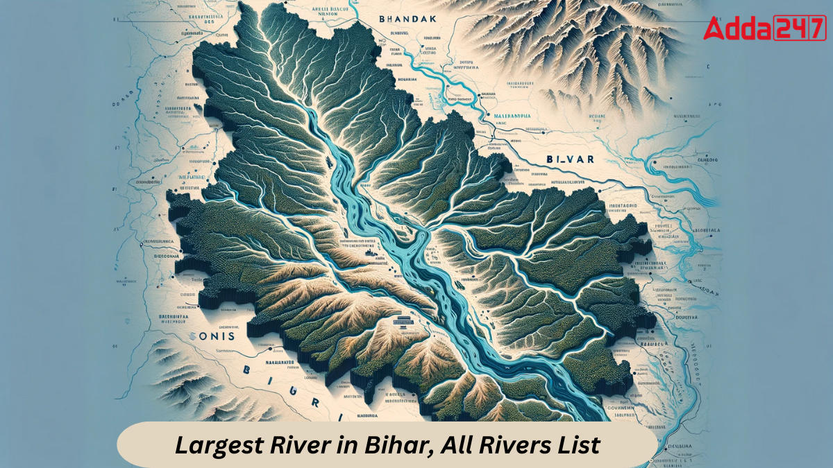 Largest River in Bihar, All Rivers List