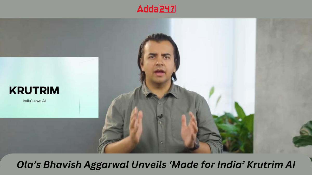 Ola’s Bhavish Aggarwal Unveils ‘Made for India’ Krutrim AI