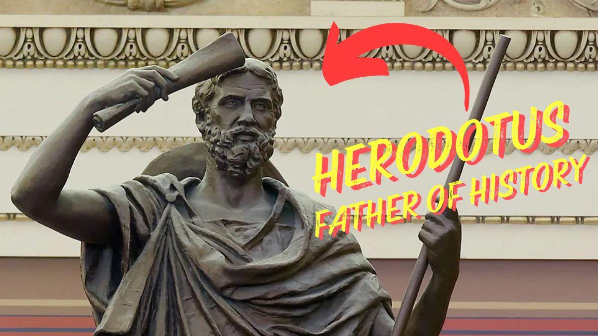 Father of History Herodotus