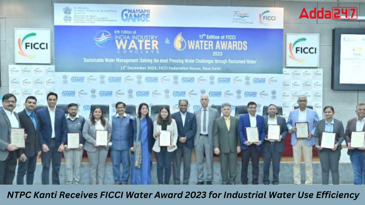 NTPC Kanti Receives FICCI Water Award 2023 for Industrial Water Use Efficiency