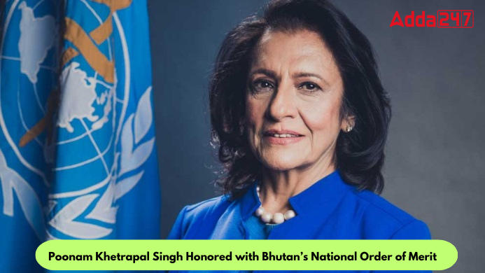 Poonam Khetrapal Singh Honored with Bhutan’s National Order of Merit