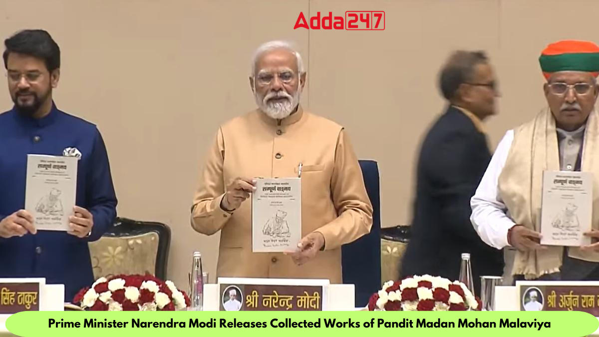 Prime Minister Narendra Modi Releases Collected Works of Pandit Madan Mohan Malaviya