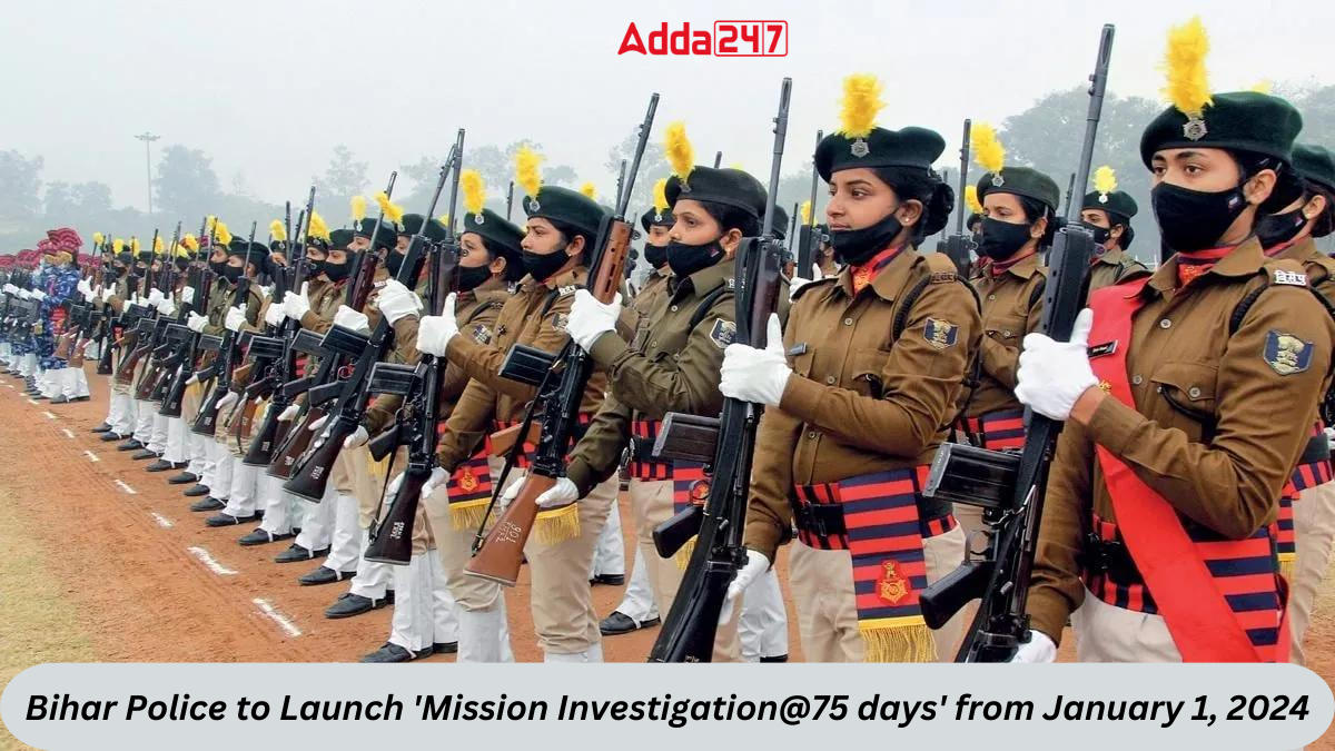 Bihar Police to Launch 'Mission Investigation@75 days' from January 1, 2024