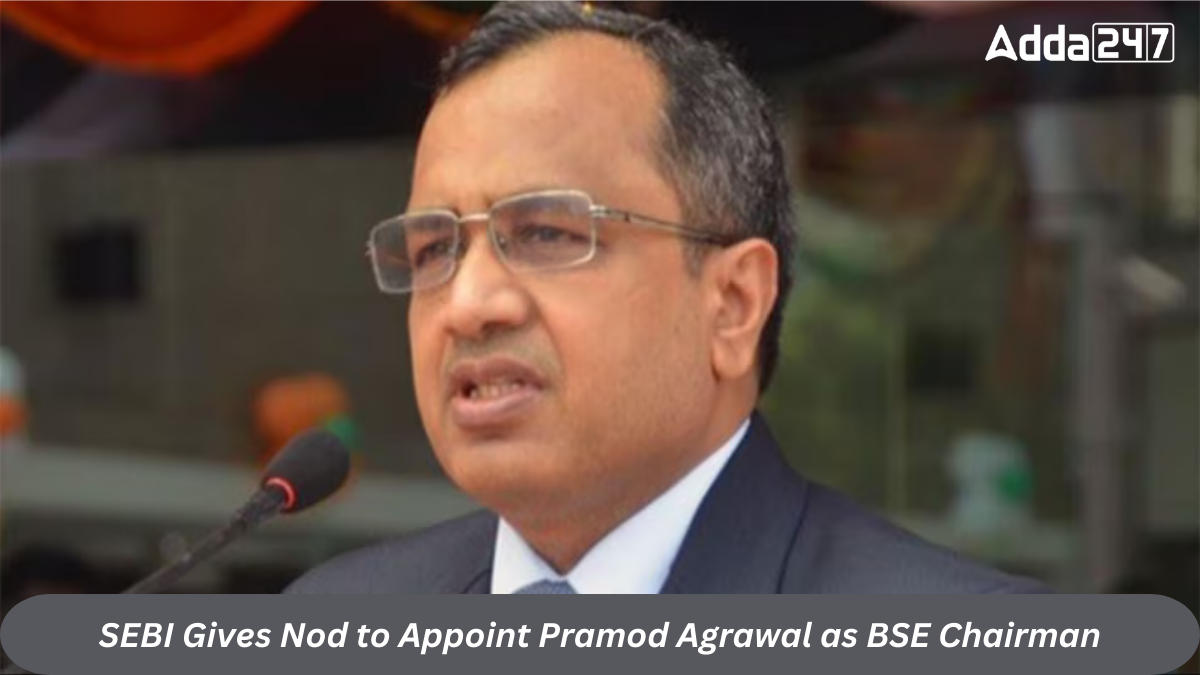 SEBI Gives Nod to Appoint Pramod Agrawal as BSE Chairman