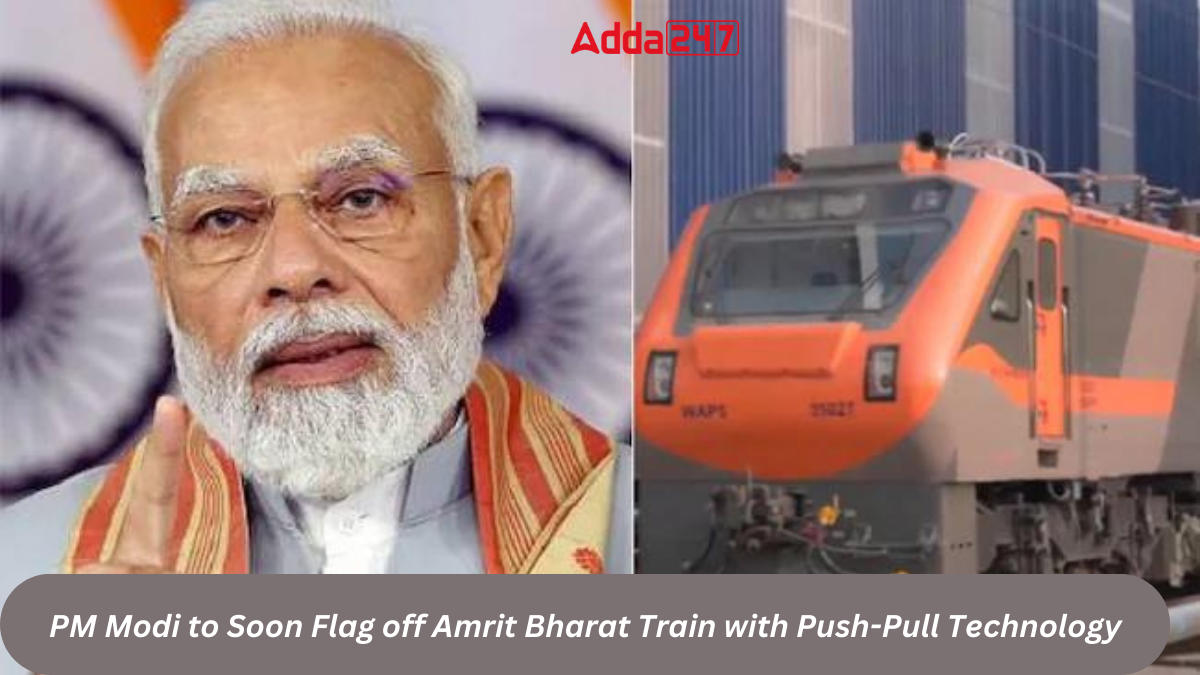 PM Modi to Soon Flag off Amrit Bharat Train with Push-Pull Technology