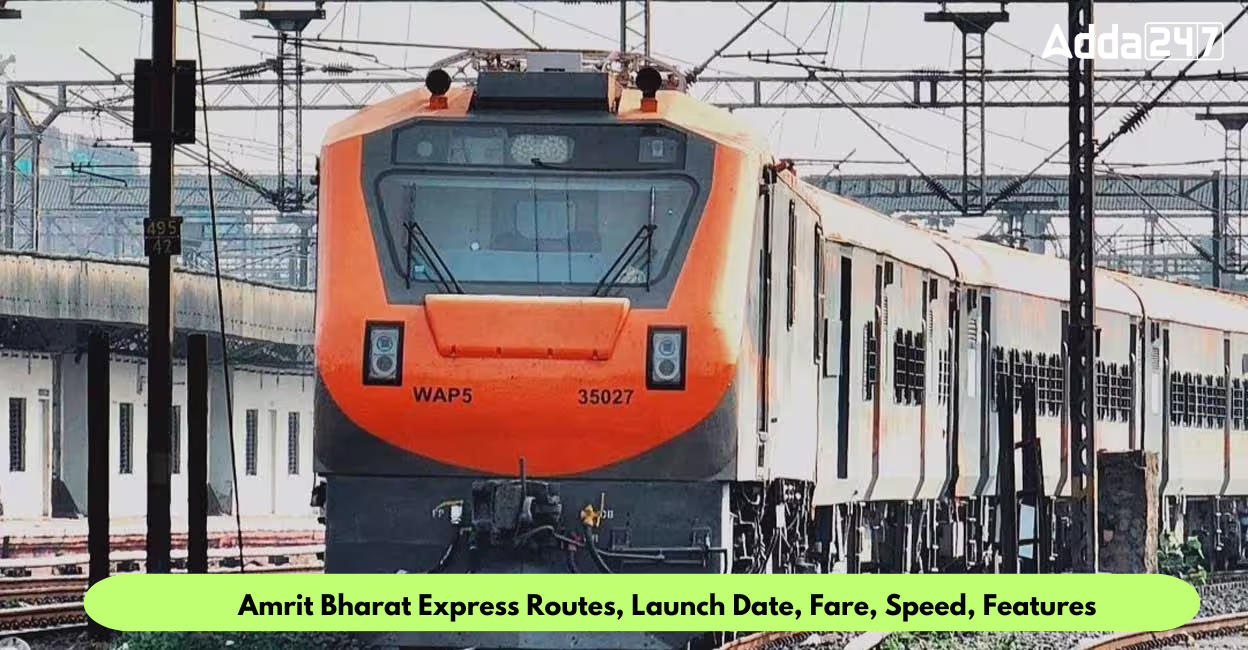 Amrit Bharat Express Routes, Launch Date, Fare, Speed, Features