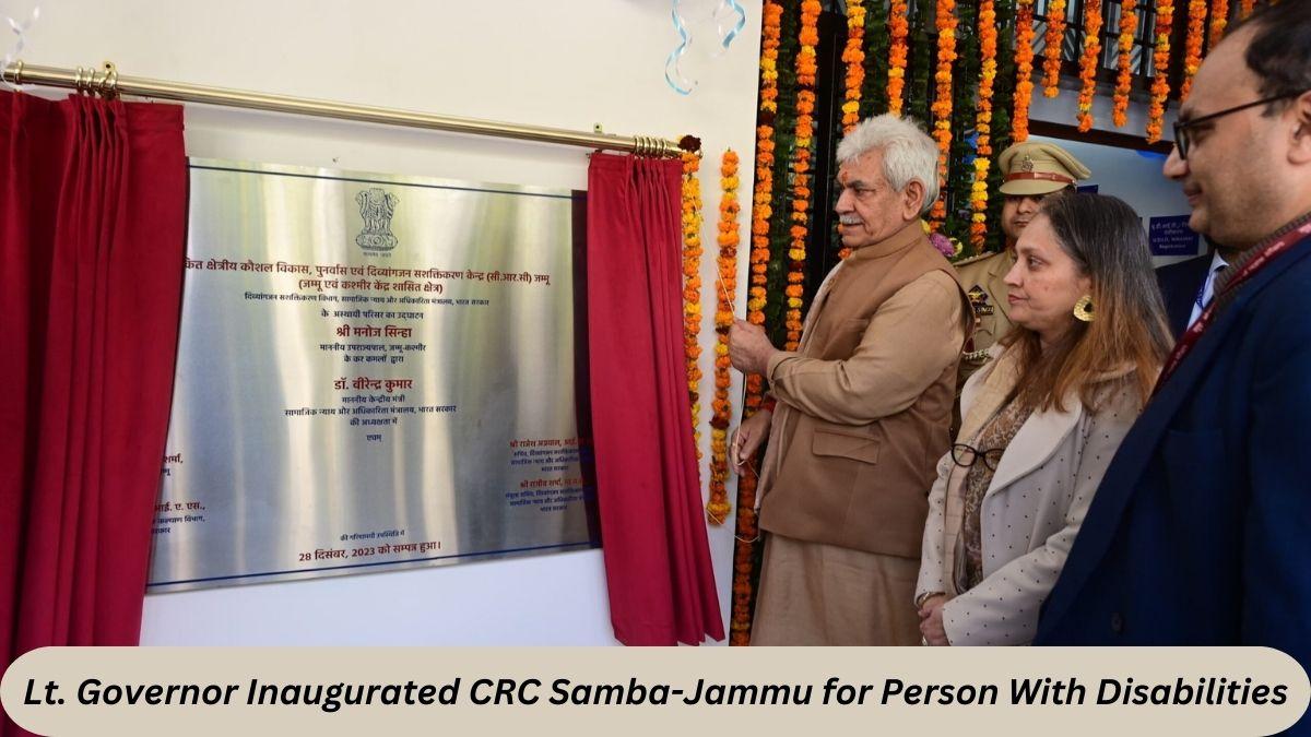 Lt. Governor Inaugurated CRC Samba-Jammu for Person With Disabilities