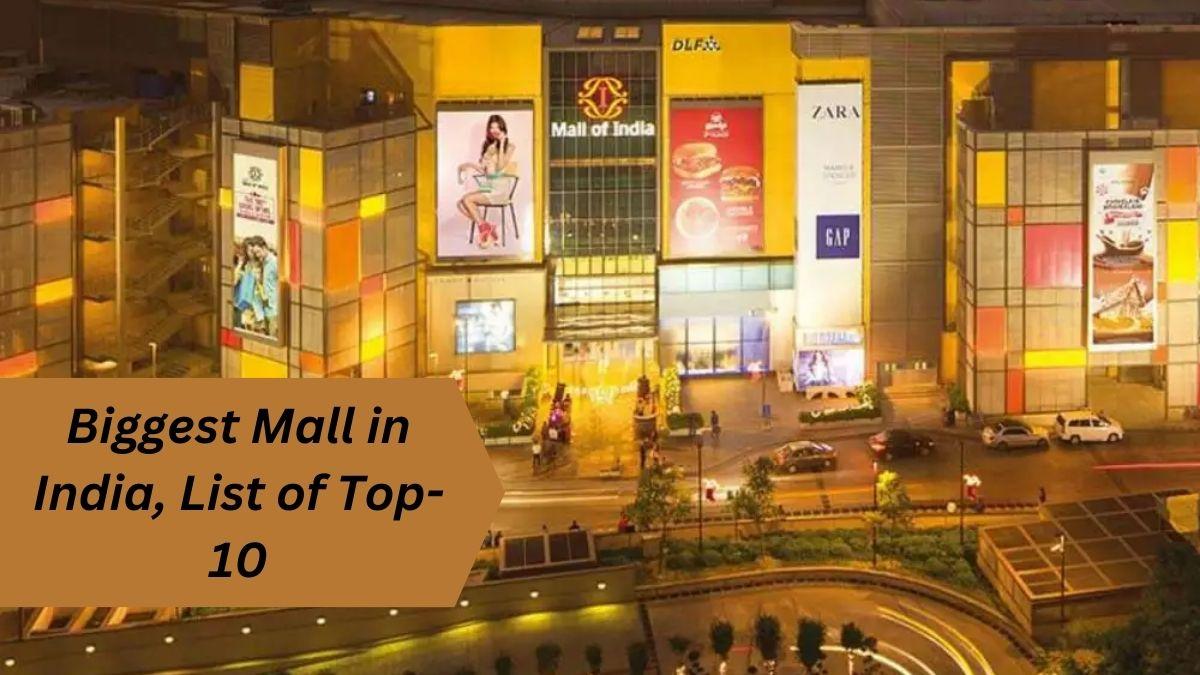 Biggest Mall in India, List of Top-10