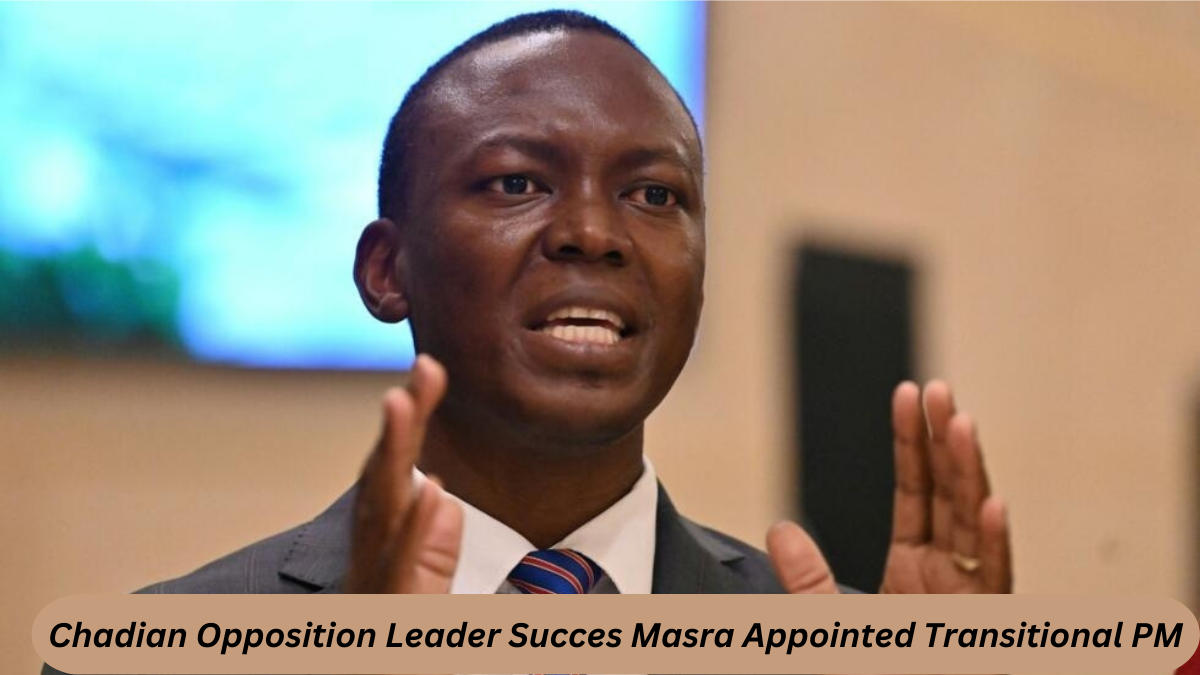 Chadian Opposition Leader Succes Masra Appointed Transitional PM