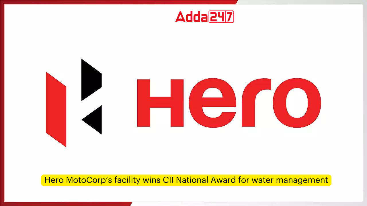 Hero MotoCorp’s facility wins CII National Award for water management