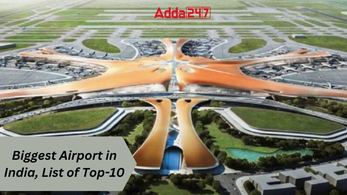 Biggest Airport in India, List of Top-10