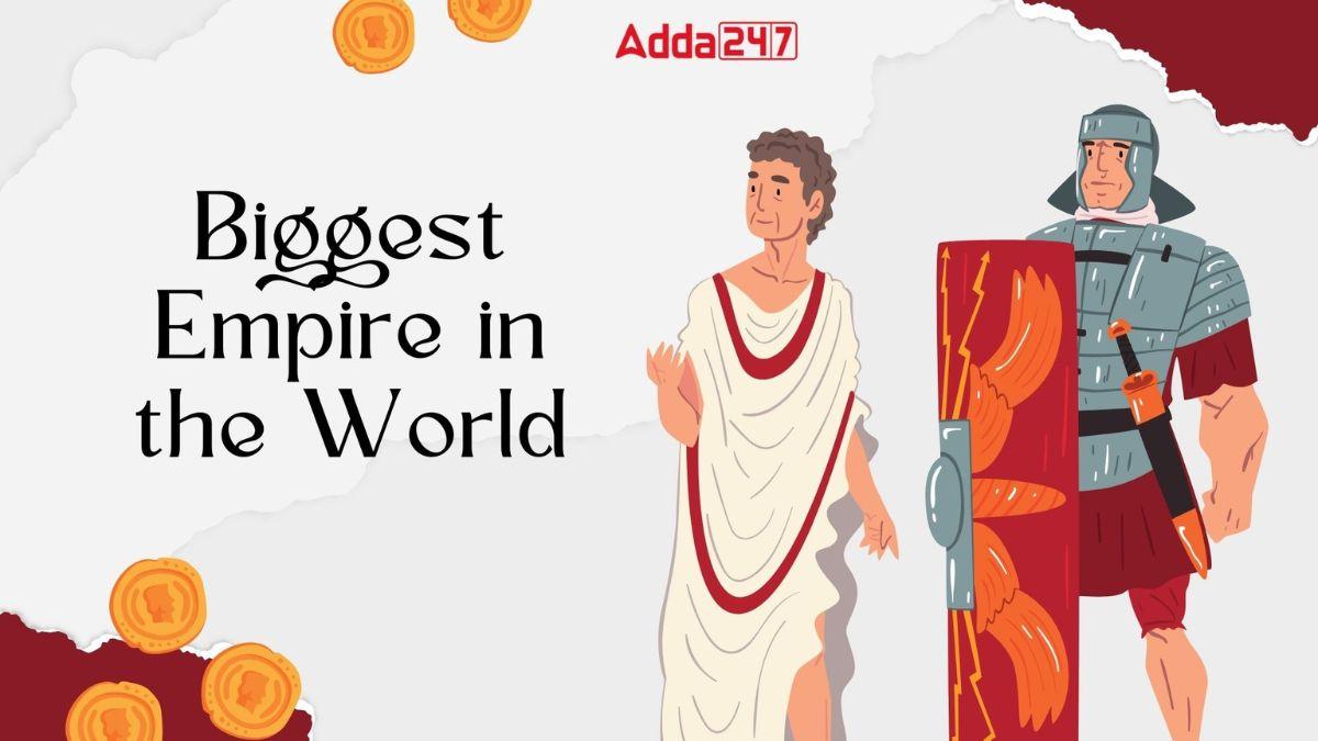 Biggest Empire in the World, List of Top-10