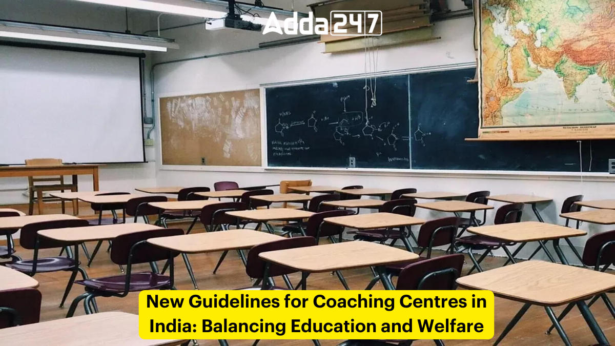 New Guidelines for Coaching Centres in India: Balancing Education and Welfare