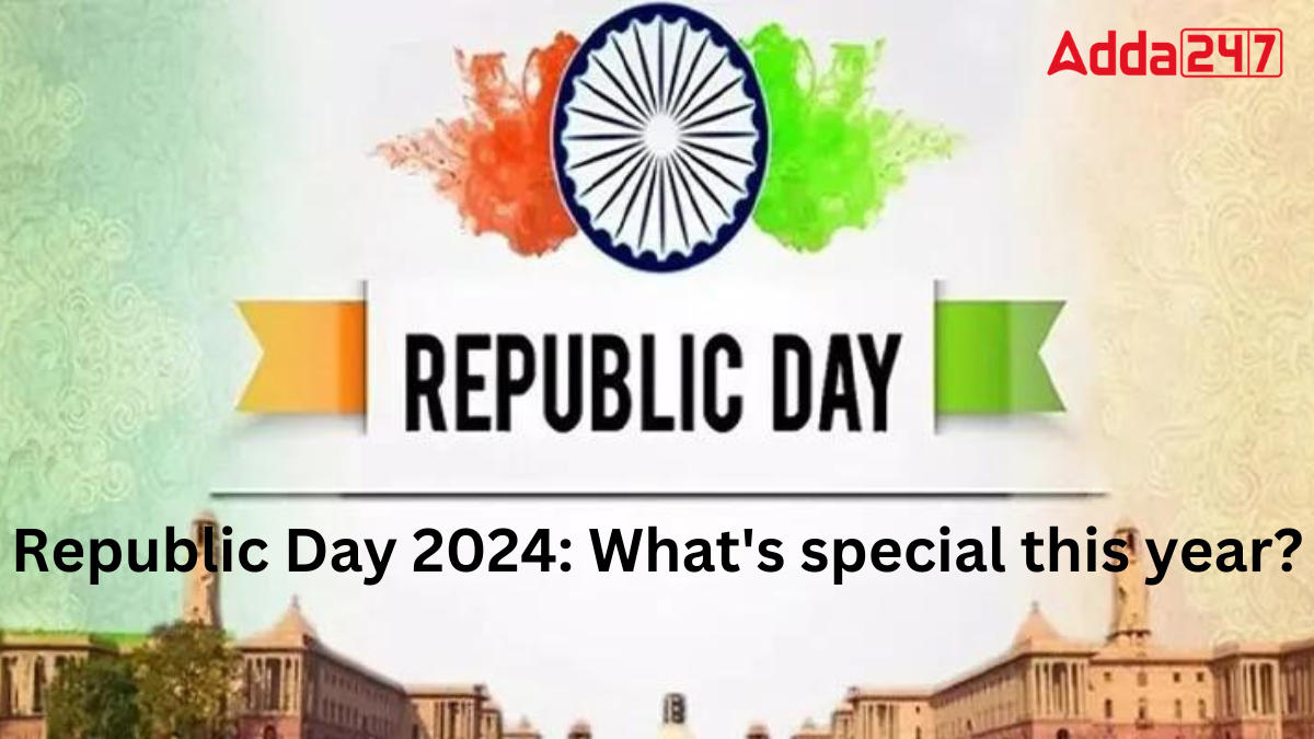 Republic Day 2024 What's special this year