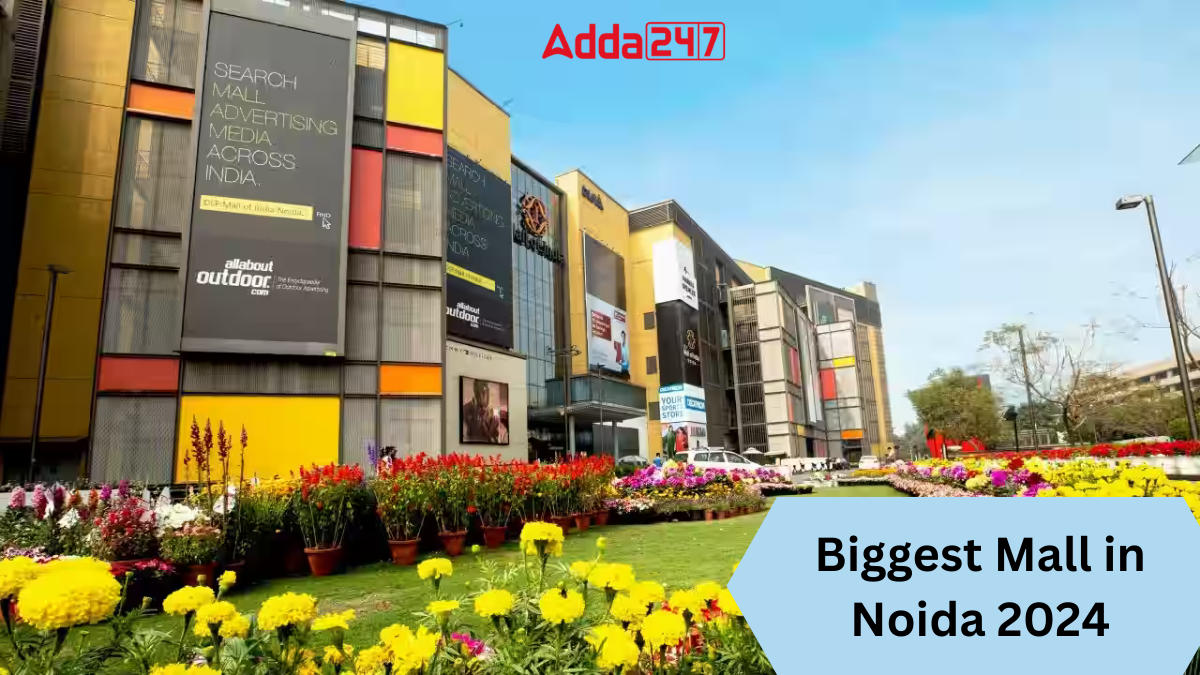 Biggest Mall in Noida 2024