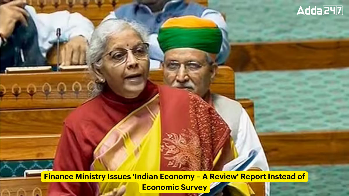 Finance Ministry Issues 'Indian Economy – A Review' Report Instead of Economic Survey