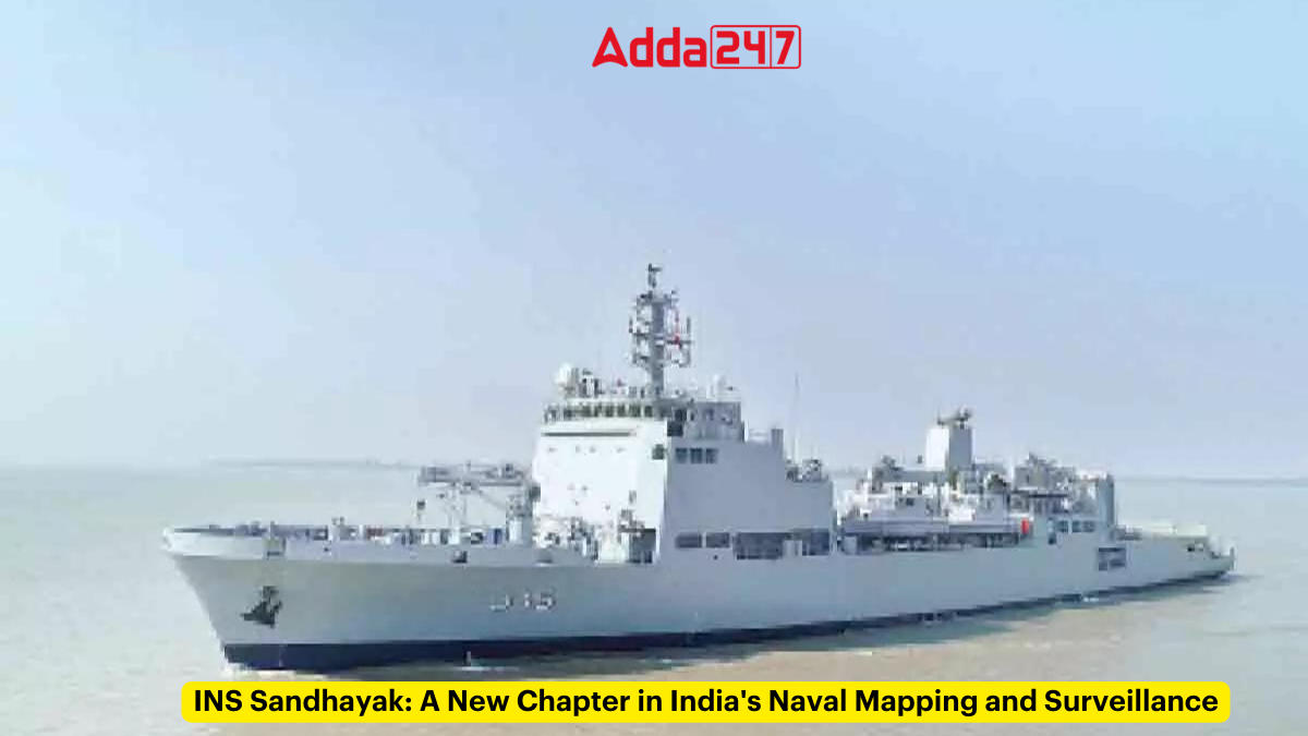 INS Sandhayak: A New Chapter in India's Naval Mapping and Surveillance