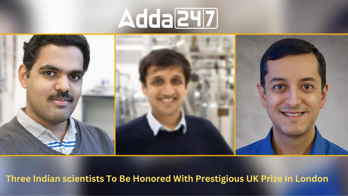 Three Indian Scientists To Be Honored With Prestigious UK Prize In London