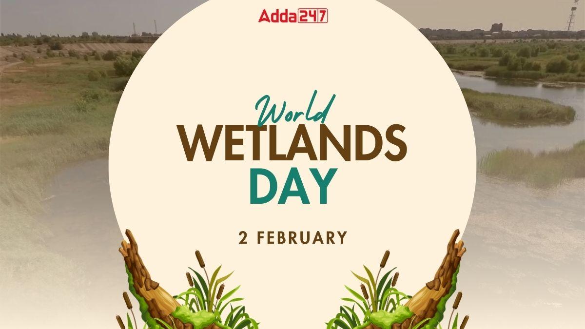 World Wetlands Day 2024, Date, History and Significance