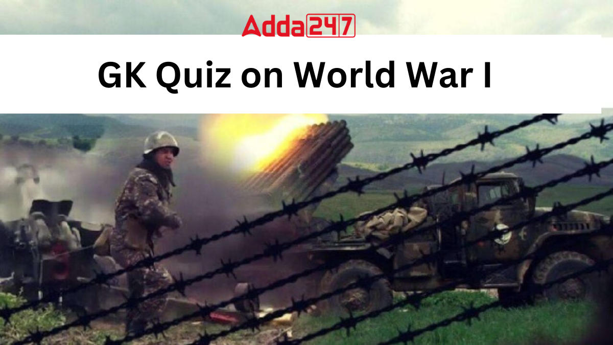 GK Quiz on World War I